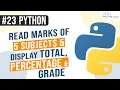 Python Program to Read Marks of 5subjects Display Total Percentage grade Python programs