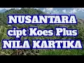 Download Lagu NUSANTARA,, NILA KARTIKA