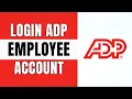 How To Login Into Your ADP Employee Account 2024 ADP Sign In Mobile