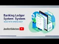 Build a FULLY FUNCTIONAL Banking Ledger System with Spring Boot