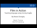Film in Action A practical approach to using in the classroom