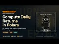 Compute Daily Returns in Polars Finance Tutorial