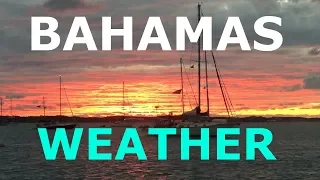 Bahamas Weather – Lady K Sailing – Episode 43