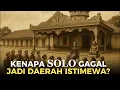 Download Lagu Mengapa Surakarta Tidak Menjadi Daerah Istimewa Seperti Yogyakarta?
