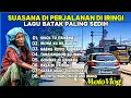 Download Lagu PERJALANAN DI IRINGI LAGU BATAK SEDIH || SIHOL TU DAINANG