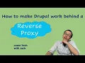 How to make Drupal work behind a reverse proxy