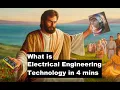 What I learned in Electrical Engineering Technology - Electrical Technologist
