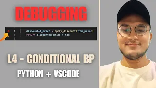 VSCode Conditional Breakpoints in Python Smarter Debugging Lecture 4