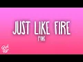 Lagu P!nk - Just Like Fire (From\