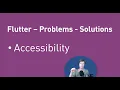 Flutter Logging Accessibility Responsive Design and other typical problems