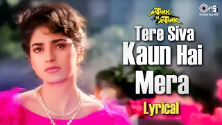 tere siva kaun hai mera lyrical aatank hi aatank aamir khan juhi chawla sadhana saragam