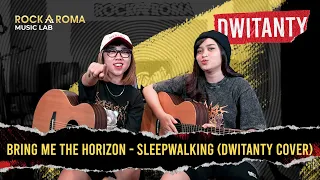 Download DwiTanty cover lagu Sleepwalking (Bring Me The Horizon) - RockAroma Music Lab MP3