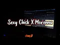 Download Lagu DJ Sexy Chick X Morena BASSMIX 2022