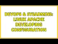 DevOps SysAdmins Linux apache developing configuration 3 Solutions