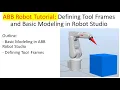 ABB Robot Tutorial Defining Tool Frames and Basic Modeling in Robot Studio