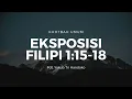 Download Lagu Eksposisi Filipi 1:15-18 - Pdt. Yakub Tri Handoko