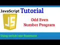 Odd Even Program in Javascript Using switch case Even Odd Program in Javascript