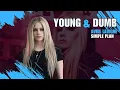 Download Lagu Avril Lavigne - Young And Dumb feat. Simple Plan (Lyrics)