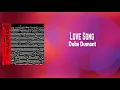 Duke Dumont - Love Song (Lyrics)
