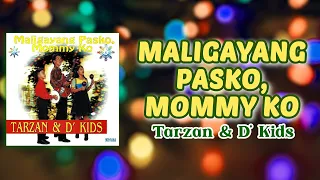 maligayang pasko mommy ko tarzan u0026 d kids official audio 