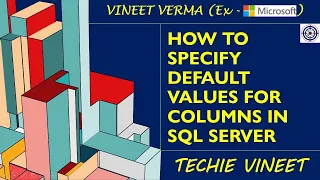 How to specify Default Values for Columns Microsoft SQL Server Tables Database Design