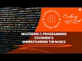 MASTERING C-PROGRAMMING STATEMENTS UNDERSTANDING THE BASICS C-PROGRAMMING Part-6