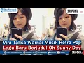 Download Lagu Vira Talisa Warnai Musik Retro Pop, Lagu Baru Berjudul Oh Sunny Day