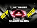 DJ SAKIT AKU SAKIT BREAKBEAT (DJ MIRDHAN)