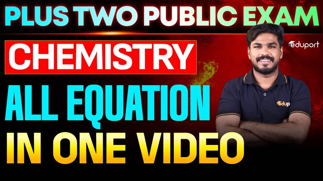 Plus Two Chemistry Public Exam | All Equation in One Video | Eduport Plus Two