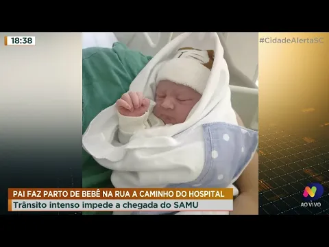 Pai faz parto de bebê na rua a caminho do hospital, trânsito intenso impede a chegada do SAMU