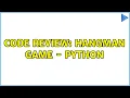 Code Review Hangman Game - Python
