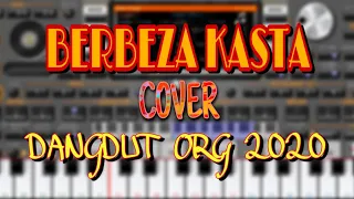 Download BERBEZA KASTA | DANGDUT COVER ORG 2020 #ORG2020_MANUAL MP3