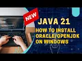 Java 21 - How to install Oracle on Windows