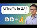 How to track and report AI traffic in Google Analytics 4