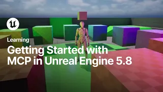 Getting Started with MCP in Unreal Engine 5.8