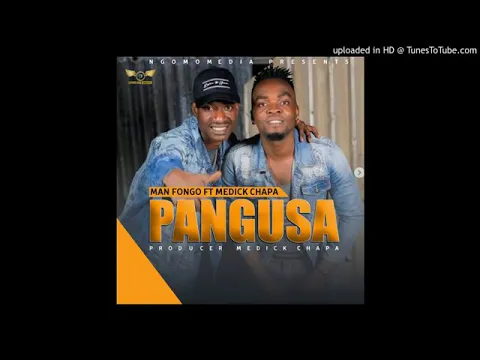 Download MP3 Man Fongo _Pangusa 20%feat Medici Chapa ( New Audio Download)