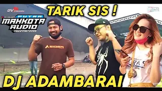 Download Tarik Sis 🍉 // DJ ADAMBARAI putra Mahkota audio MP3