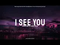 Lagu I See You (Lyrics) - Emotional Cinematic EDM | Future Bass Music | Aerwavez Music