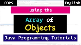 Array of Objects in Java Object Oriented Programming Tutorial