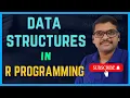 BASIC DATA STRUCTURES IN R PROGRAMMING VECTOR LIST DATA FRAME MATRIX ARRAY R LANGUAGE