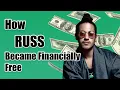 How RUSS became Financially Free