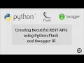 Creating Beautiful REST APIs using Python Flask and Swagger UI