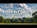 Lagu Agatha Chelsea - Kupercaya JanjiMu (lirik lagu rohani)