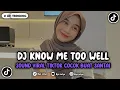 Download Lagu DJ KNOW ME TO WELL SOUND VIRAL TIKTOK YANG KALIAN CARI !