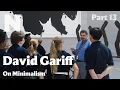David Gariff on Minimalism Part 13