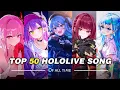 Lagu Top 50 Hololive Songs of All time!