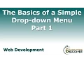 The Basics of a Simple Drop-down Menu - Part 1