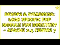 DevOps SysAdmins Load specific php module for directory - Apache 2 4 CentOS 7 2 Solutions