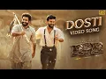 Download Lagu Dosti (Full Video) RRR - Amit Trivedi, MM Kreem | NTR, Ram Charan, Ajay Devgn, Alia | SS Rajamouli