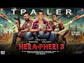 HERA PHERI 3 - Hindi Trailer | Akshay Kumar | Paresh Rawal | Sunil Shetty | Farhad, Bhushan K | 2024